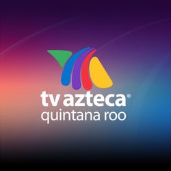Tv Azteca Quintana Roo's profile image