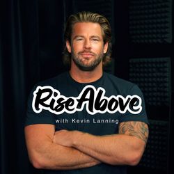 Rise Above with Kevin Lanning's profile image